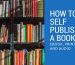 How To Self-Publish A Book