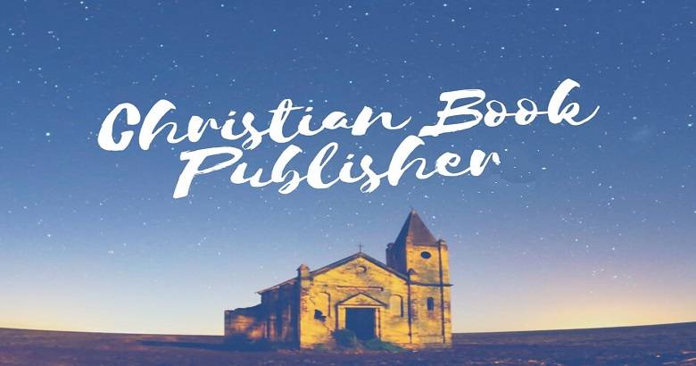 How to Publish a Christian Book
